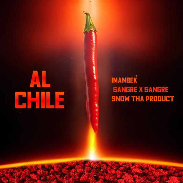Sangre X Sangre, Imanbek, Snow Tha Product - AL CHILE